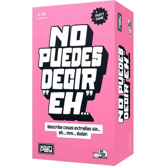 No Puedes Decir "Eh"...