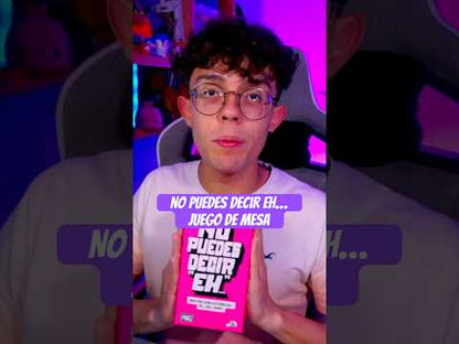 No Puedes Decir "Eh"...